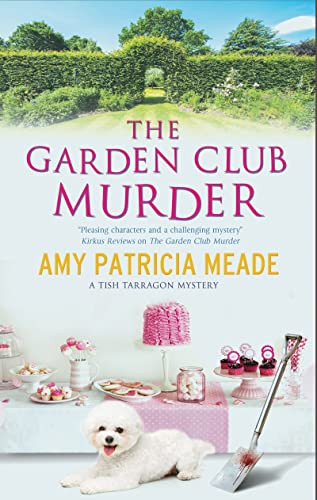 The Garden Club Murder by Amy Patricia Meade, 9780727889447