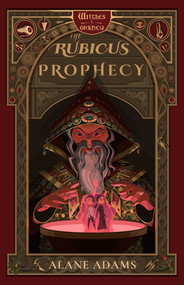 The Rubicus Prophecy (The Witches of Orkney, Book Two) by Alane Adams, 9781943006984