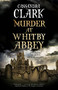 Murder at Whitby Abbey by Cassandra Clark, 9780727889539