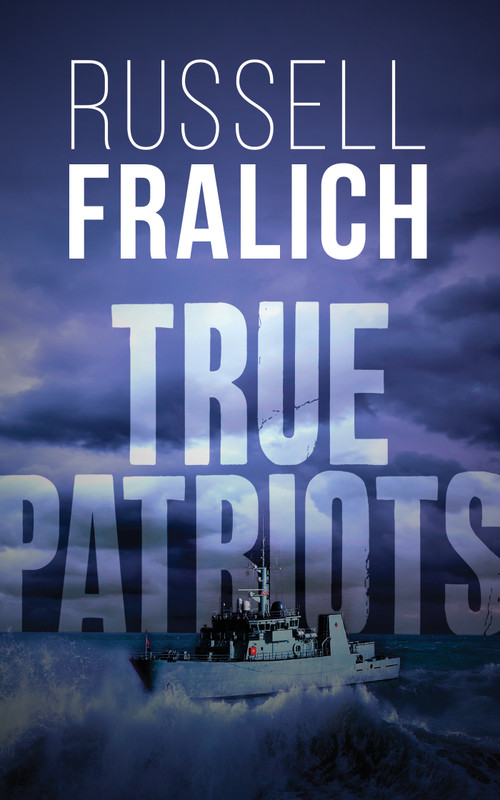 True Patriots by Russell Fralich, 9781459745704