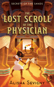 The Lost Scroll of the Physician by Alisha Sevigny, 9781459744295