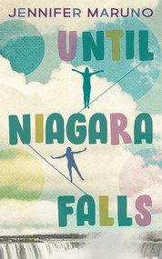 Until Niagara Falls by Jennifer Maruno, 9781459745933