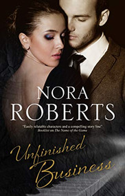 Unfinished Business - 9780727889119 by Roberts, Nora, 9780727889119