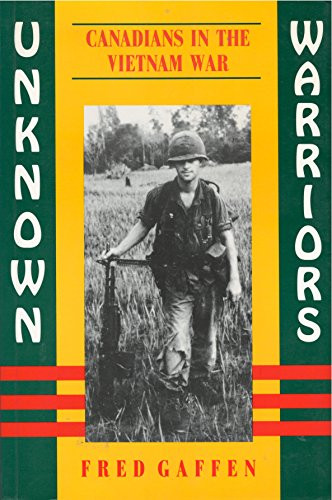 Unknown Warriors (Canadians in Vietnam) by Fred Gaffen, 9781550020731