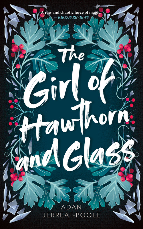 The Girl of Hawthorn and Glass by Adan Jerreat-Poole, 9781459746817