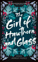 The Girl of Hawthorn and Glass by Adan Jerreat-Poole, 9781459746817