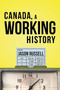 Canada, A Working History by Jason Russell, 9781459746022