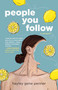 People You Follow (A Memoir) by Hayley Gene Penner, 9781459747142