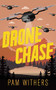 Drone Chase by Pam Withers, 9781459747432