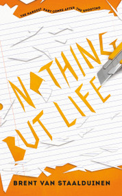 Nothing but Life by Brent van Staalduinen, 9781459746183