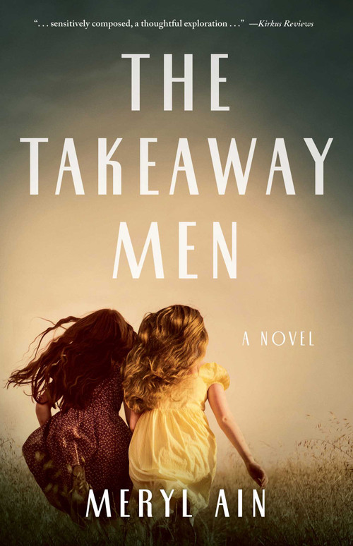 The Takeaway Men (A Novel) by Meryl Ain, 9781684630479