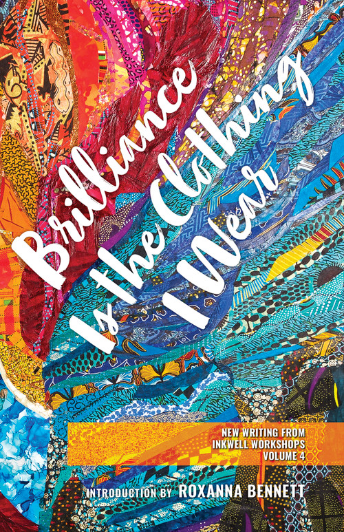 Brilliance Is the Clothing I Wear by InkWell Workshops, 9781459747708