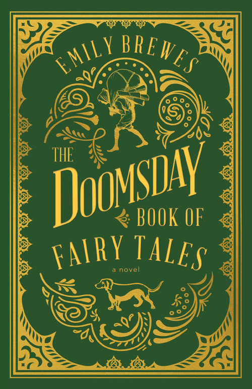The Doomsday Book of Fairy Tales by Emily Brewes, 9781459747005