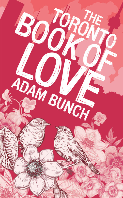 The Toronto Book of Love by Adam Bunch, 9781459746671
