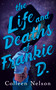 The Life and Deaths of Frankie D. by Colleen Nelson, 9781459747586