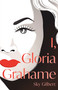I, Gloria Grahame by Sky Gilbert, 9781459748286