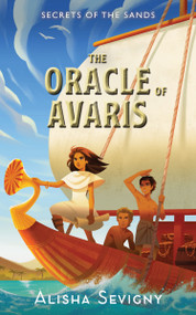 The Oracle of Avaris by Alisha Sevigny, 9781459744356