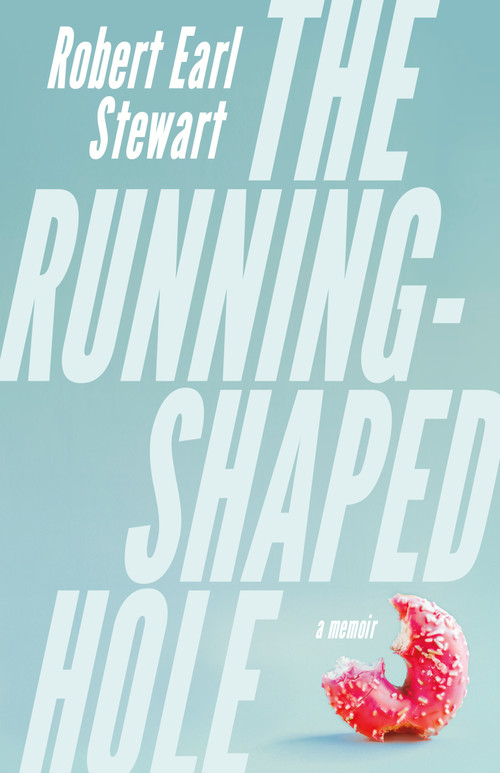 The Running-Shaped Hole by Robert Earl Stewart, 9781459749054