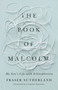 The Book of Malcolm (My Son's Life with Schizophrenia) by Fraser Sutherland, Carmine Starnino, John Pepall, 9781459749566