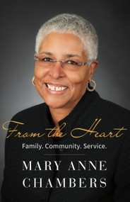 From the Heart (Family. Community. Service.) by Mary Anne Chambers, 9781459749832
