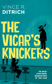 The Vicar's Knickers by Vince R. Ditrich, 9781459747289