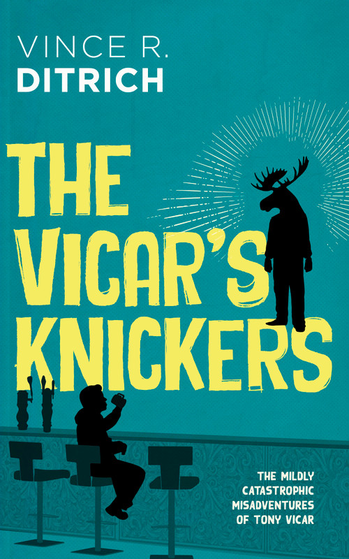 The Vicar's Knickers by Vince R. Ditrich, 9781459747289