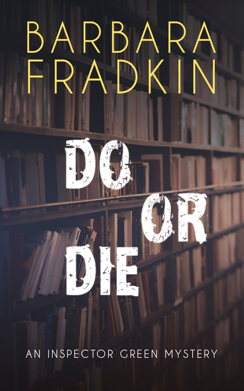 Do or Die (An Inspector Green Mystery) by Barbara Fradkin, 9781459751026