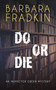 Do or Die (An Inspector Green Mystery) by Barbara Fradkin, 9781459751026