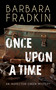 Once Upon a Time (An Inspector Green Mystery) by Barbara Fradkin, 9781459751033