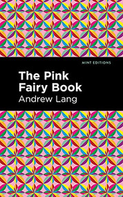 The Pink Fairy Book - 9781513132556 by Andrew Lang, Mint Editions, 9781513132556