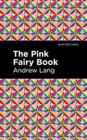 The Pink Fairy Book - 9781513132556 by Andrew Lang, Mint Editions