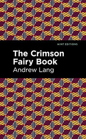 The Crimson Fairy Book - 9781513132570 by Andrew Lang, Mint Editions