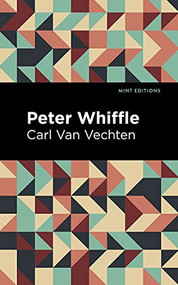 Peter Whiffle - 9781513132853 by Carl Van Vechten, Mint Editions