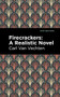 Firecrackers (A Realistic Novel) - 9781513132860 by Carl Van Vechten, Mint Editions