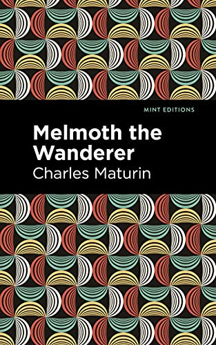 Melmoth the Wanderer - 9781513132938 by Charles Maturin, Mint Editions, 9781513132938