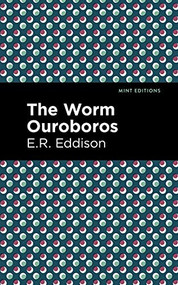 The Worm Ouroboros - 9781513133058 by E. R. Eddison, Mint Editions