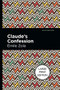 Claude's Confession (Large Print Edition) by Émile Zola, Mint Editions, 9781513137117