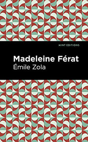 Madeleine Férat - 9781513133300 by Émile Zola, Mint Editions