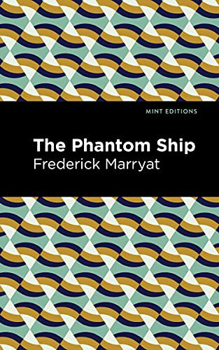 The Phantom Ship - 9781513133577 by Frederick Marryat, Mint Editions