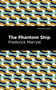 The Phantom Ship - 9781513133577 by Frederick Marryat, Mint Editions