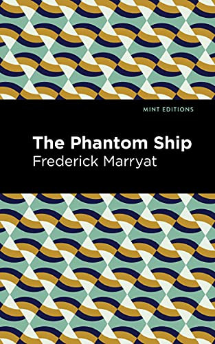 The Phantom Ship - 9781513133577 by Frederick Marryat, Mint Editions, 9781513133577