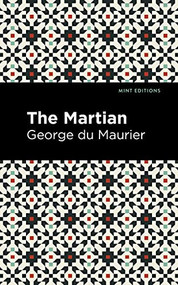 The Martian by George du Maurier, Mint Editions, 9781513133744