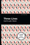 Three Lives (Large Print Edition) by Gertrude Stein, Mint Editions, 9781513137155