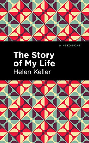 The Story of My Life - 9781513133881 by Helen Keller, Mint Editions