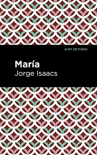 María - 9781513134260 by Jorge Issacs, Mint Editions, 9781513134260