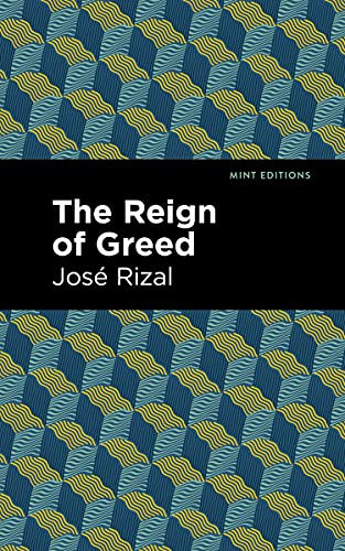 The Reign of Greed by José Rizal, Mint Editions, 9781513134307
