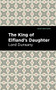 The King of Elfland's Daughter - 9781513134451 by Lord Dunsany, Mint Editions, 9781513134451