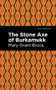 The Stone Axe of Burkamukk - 9781513134635 by Mary Grant Bruce, Mint Editions