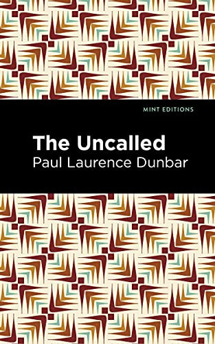 The Uncalled - 9781513134741 by Paul Laurence Dunbar, Mint Editions