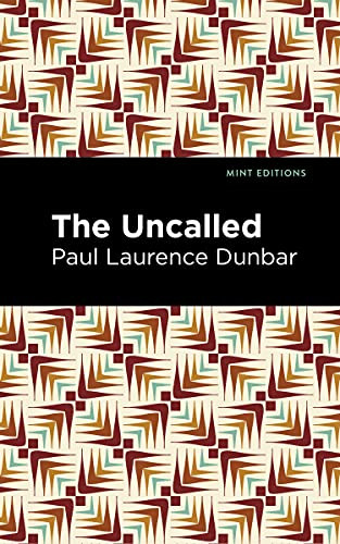 The Uncalled - 9781513134741 by Paul Laurence Dunbar, Mint Editions, 9781513134741